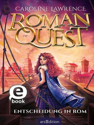 cover image of Roman Quest – Entscheidung in Rom (Roman Quest 4)